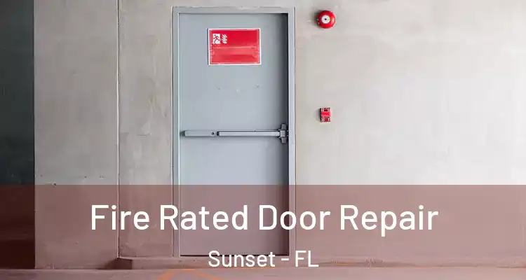  Fire Rated Door Repair Sunset - FL