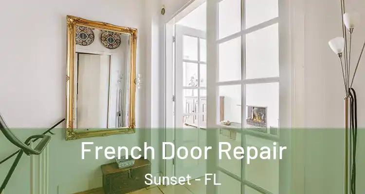  French Door Repair Sunset - FL