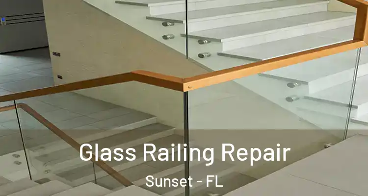  Glass Railing Repair Sunset - FL
