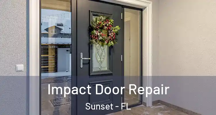  Impact Door Repair Sunset - FL
