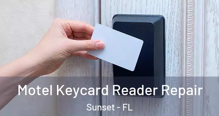  Motel Keycard Reader Repair Sunset - FL