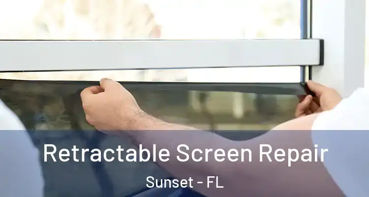  Retractable Screen Repair Sunset - FL
